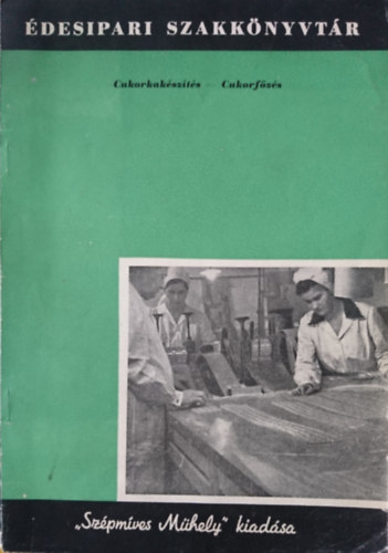 Cukorkak�sz�t�s-cukorf�z�s
