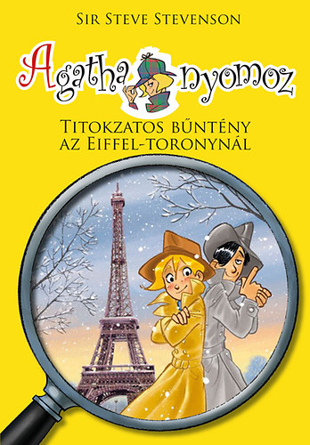 Sir Steve Stevenson - Agatha nyomoz 4. - Titokzatos bűntény az Eiffel-toronyban