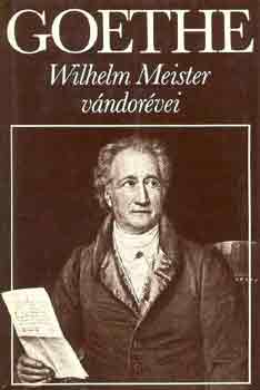 Johann Wolfgang von Goethe - Wilhelm Meister vndorvei