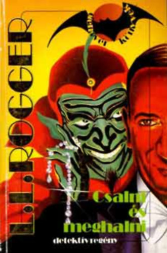 Lucian Louis Rogger - Csalni �s meghalni