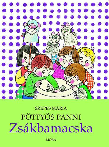 Szepes M�ria - P�tty�s Panni - Zs�kbamacska