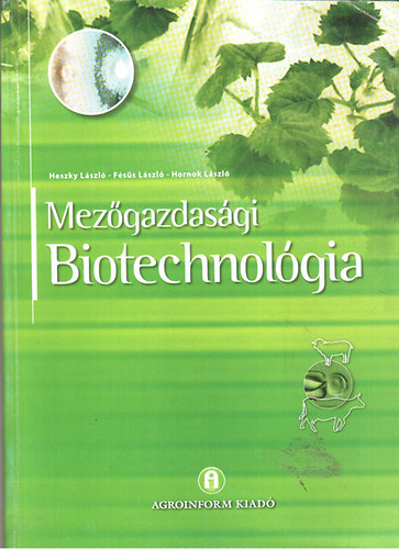 Hornok L�szl�, F�s�s L�szl� Heszky L�szl� - Mez�gazdas�gi biotechnol�gia