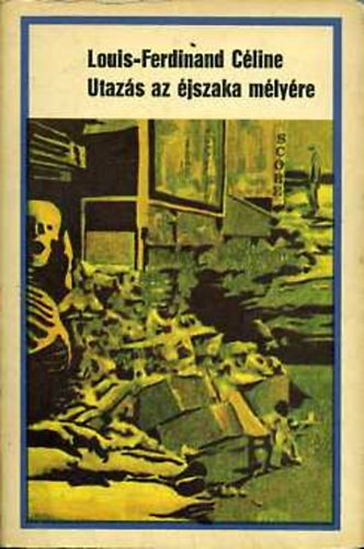 Louis-Ferdinand Cline - Utazs az jszaka mlyre