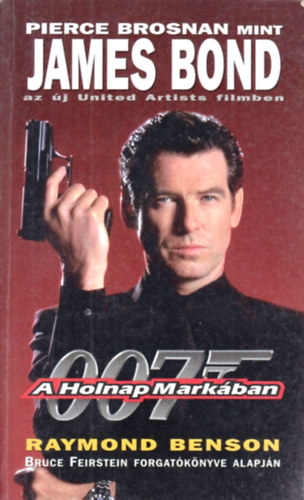 Raymond Benson - James Bond: A holnap mark�ban