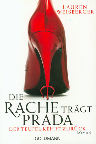 Lauren Weisberger - Die Rache trgt Prada