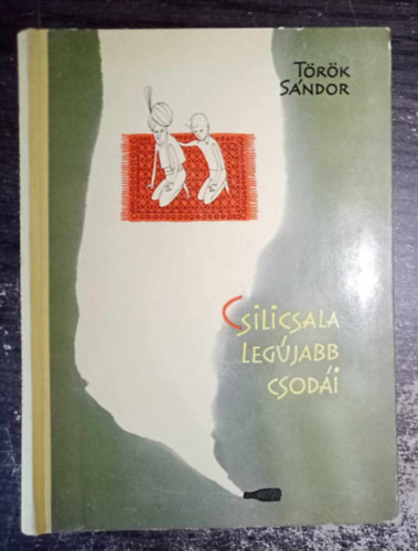 Rber Lszl  Trk Sndor (ill.) - Csilicsala legjabb csodi - illusztrlt kiads; Rber Lszl Fekete-fehr rajzaival (Egyedi termkfot)