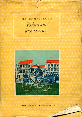 Marie Majerov� - Robinson kisasszony