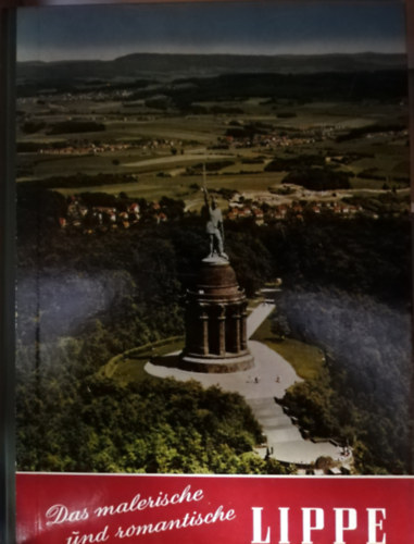 Horst  Sack (Hrsg.) - Das malerische und romantische Lippe. Ein Bildband mit 66 farbigen und schwarzweissen Bildern