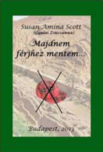 Susan Amina Scott - Majdnem f�rjhez mentem...