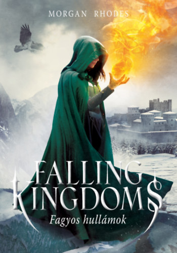 Morgan Rhodes - Falling Kingdoms - Fagyos hull�mok