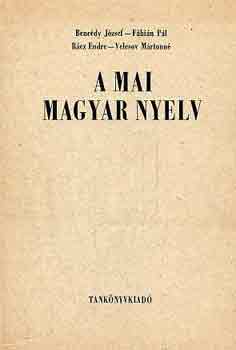 Bencédy-Fábián-Rácz-Velcsov - A mai magyar nyelv