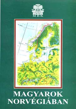 Dobos; Fáskerti -Sulyok ; Bíró-Sey (szerk.) - Magyarok norvégiában (Emlékkönyv a norvégiai Magyarok Baráti Köre megalakulásának 10. évfordulójára)