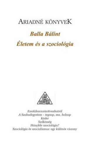 Balla B�lint - �letem �s a szociol�gia