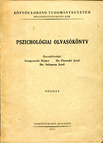 Dr. Salamon Jen - Pszicholgiai olvasknyv tudomnyegyetemek tanrszakos hallgati rszre