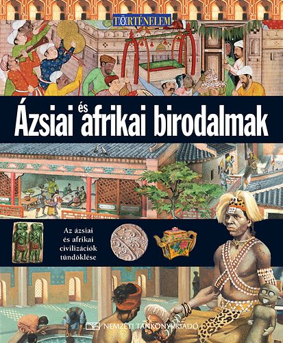 Neil Morris - �zsiai �s afrikai birodalmak
