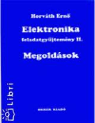 Horvth Ern - Elektronika feladatgyjtemny II. Megoldsok