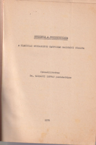 Harsanyi istvn - Bevezets a pszicholgiba-A diakniai munkskpz tanfolyam hallgati szmra