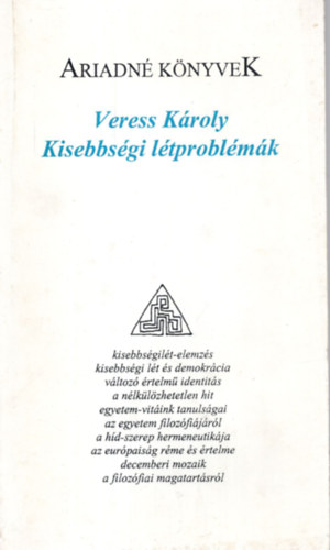 Veress K�roly - Kisebbs�gi l�tprobl�m�k ( Ariadn� k�nyvek )