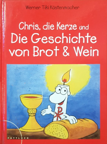 Werner Tiki Kstenmacher - Die Geschichte von Brot und Wein