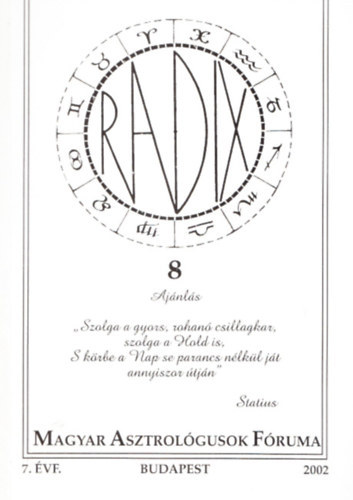 Tóth Lívia (szerk.) - Radix - Magyar Asztrológusok Fóruma 8. (7. évf., 2002.)