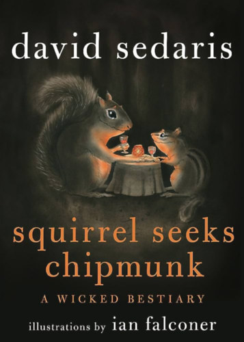 David Sedaris - Squirrel Seeks Chipmunk