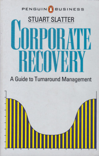 Stuart Slatter - Corporate Recovery (�zletvezet�s - angol nyelv�)
