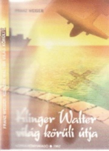 Franz Weiser - Klinger Walter vilg krli tja