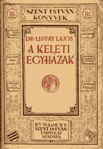 Dr. Lippay Lajos - a keleti egyh�zak