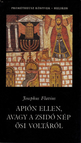 Josephus Flavius - Apin ellen, avagy a zsid np si voltrl
