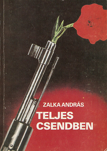 Zolka Andr�s - Teljes csendben (Kapcsolat a K�rp�tokb�l Moszkv�val 44-45-ben)