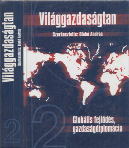 Vil�ggazdas�gtan 2. (Glob�lis fejl�d�s, gazdas�gdiplom�cia)