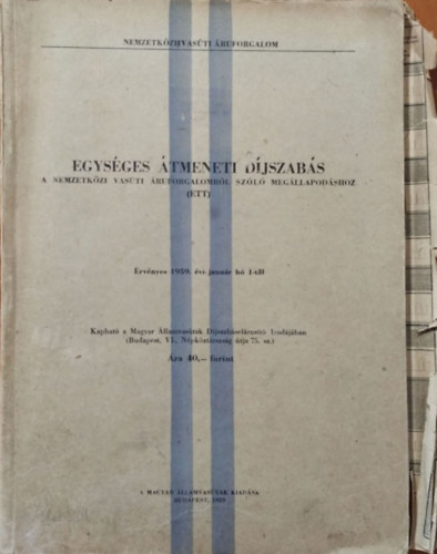 Egységes átmeneti díjszabás a nemzetközi vasúti áruforgalomról szóló megállapodáshoz (ETT) - MÁV
