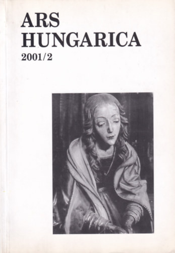 Szerk.: Tmr rpd - Ars Hungarica 2001/2