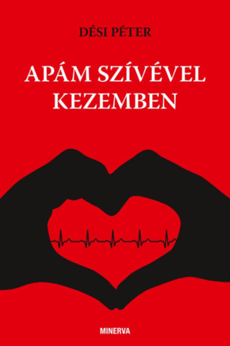 D�si P�ter - Ap�m sz�v�vel kezemben