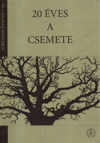 T�th Imre, Sz�cs L�szl�, Dr. Szab� L�szl� Szab� M�ria - 20 �ves a Csemete