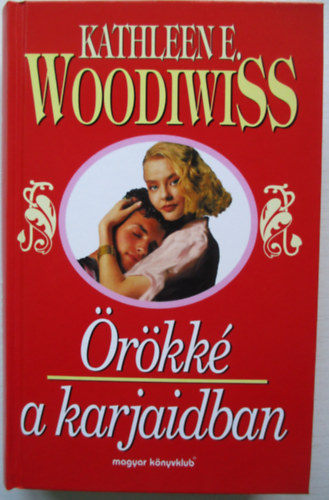 Kathleen E. Woodiwiss - �r�kk� a karjaidban