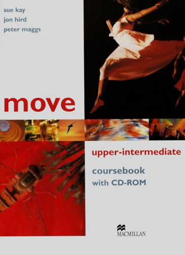 Kay Sue - Hird Jon - Maggs Peter - Move Upper-Intermediate. Coursbook with CD-ROM