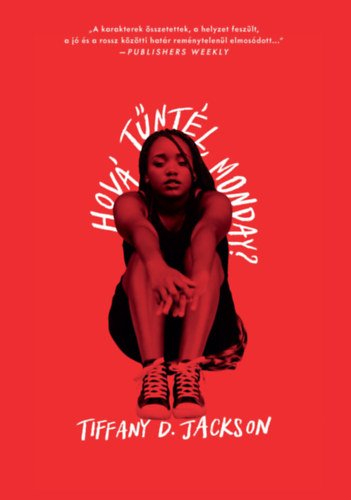 Tiffany D. Jackson - Hov� t�nt�l, Monday?