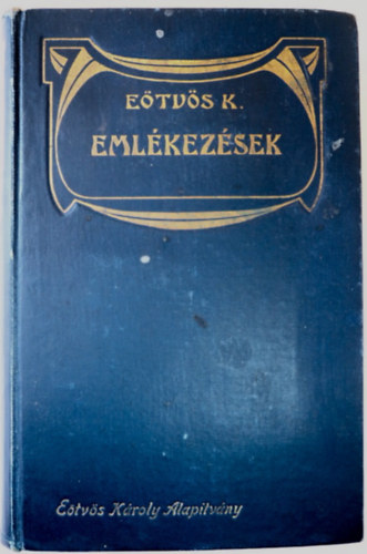 E�tv�s K�roly - Eml�kez�sek 1909