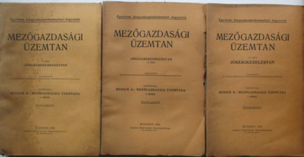 Hensch Árpád - Mezőgazdasági üzemtan I-III.