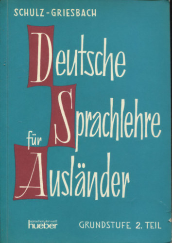 Deutsche Sprachlehre f�r Auslander - Grundstufe 2. Teil