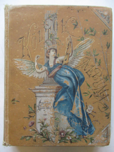 Rad� Antal  (szerk.) - K�lt�k albuma - Jelenkori magyar k�lt�k verseib�l