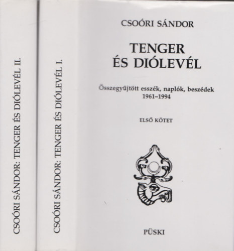 Cso�ri S�ndor - Tenger �s di�lev�l  I-II. (�sszegy�jt�tt essz�k, napl�k besz�dek 1961-1994) (Dedik�lt)