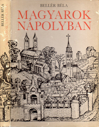 Bellér Béla - Magyarok Nápolyban