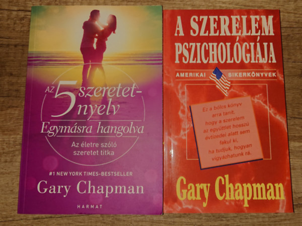 Gary Chapman - 2 k�nyv Gary Chapmant�l: 5 szzeretetnyelv - Egym�sra hangolva, A szerelem pszichol�gi�ja