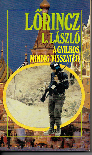 Lőrincz L. László - A gyilkos mindig visszatér