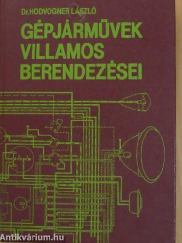Hodvogner László dr. - Gépjárművek villamos berendezései