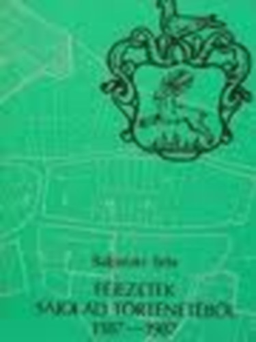 Balpataki Bla - Fejezetek Sajld trtnetbl (1387-1987)- dediklt