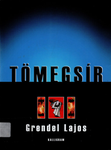 Grendel Lajos - Tmegsr