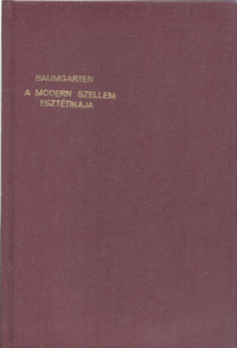 Baumgarten S�ndor - A modern szellem eszt�tik�ja
